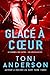 Glacé à cœur: Suspense et Sentiments (Le Sommeil des Justes – Les Négociateurs t. 1) (French Edition)
