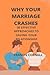 WHY YOUR MARRIAGE CRASHES: ...