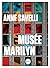 MUSEE MARILYN by Anne Savelli