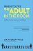 When You're The Adult In The Room by Andrew Wake