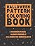 Halloween Pattern Coloring Book by S.J. Bailey