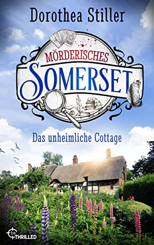 Mörderisches Somerset - Das unheimliche Cottage (Somerset-Cosy-Krimi 2) (German Edition)