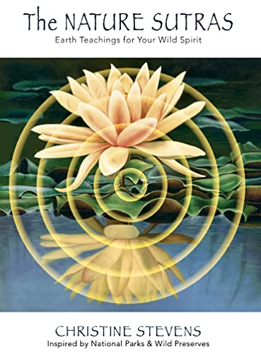 The Nature Sutras: Earth Teachings for Your Wild Spirit
