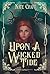 Upon a Wicked Tide
