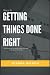 KEYS TO GETTING THINGS DONE...