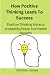How Positive Thinking Leads...