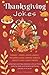 Humorous thanksgiving jokes...