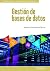 Gestión de bases de datos (E-Book) by ANTONIO POSTIGO PALACIOS