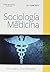 Sociología de la Medicina. ...