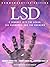 LSD: A Journey into the Asked, the Answered, and the Unknown