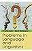Problems in Language and Linguistics by Patrick John