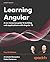 Learning Angular - Fourth Edition: A no-nonsense guide to building web applications with Angular