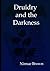 Druidry and the Darkness