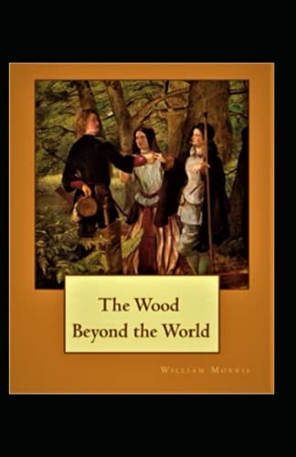 The Wood Beyond the World Annotated