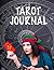 Tarot Journal: The best tar...