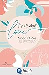 It's all about love: Moon Notes - Leseproben
