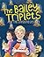 The Bailey Triplets and The...