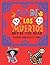 Dia de Los Muertos: Day of ...