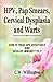 HPV, Pap Smears, Cervical Dysplasia and Warts by C.W. Willington