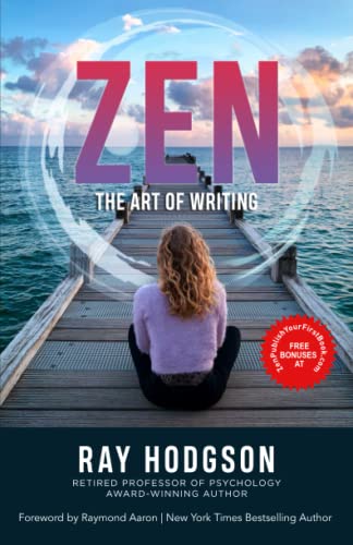 Zen and the Art of Writing: Publish Your First Book
