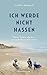 Ich werde nicht hassen: Meine Töchter starben, meine Hoffnung lebt weiter (German Edition)