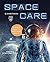 Spacecare: A Kid's Guide to...