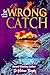 The Wrong Catch (The Catch #3)