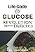 Life Code To Glucose Revolu...