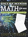 Smart Minds - One Digit And Two Digit And Three Digit Division Math Workbook For Kids: + 5000 Eexercise Math For teacher For Kids home schooling ... Relax and Unwind. Great Mental Sharpness Smart Minds - One Digit And Two Digit And Three Digit Division Math Workbook For Kids: + 5000 Eexercise Math For teacher For Kids home schooling ... Relax and Unwind. Great Mental Sharpness