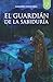 EL GUARDIÁN DE LA SABIDURÍA (Spanish Edition)