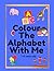 Colour The Alphabet With Me by D. N. Watts