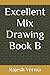 Excellent Mix Drawing Book B by Rajesh Kumar Verma