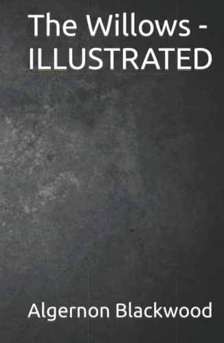 The Willows - ILLUSTRATED