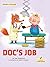 Doc's Job (My Decodable Readers)