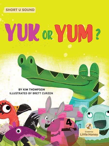 Yuk or Yum? (My Decodable Readers; Short U Sound)