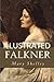 Falkner Illustrated by Mary Wollstonecraft Shelley Falkner Illustrated by Mary Wollstonecraft Shelley