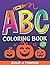 Build a Pumpkin ABC Coloring Book for Kids: Learn the alphabet with big letters this Halloween, for preschoolers & kindergarteners (ages 2-5) (Fall Books for Kids)