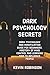 Dark psychology secrets: Da...