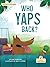 Who Yaps Back? (My Decodable Readers)