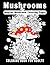 Mushrooms Coloring Book For...