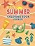 Fun Summer Coloring Book for Kids Ages 1-4 by David Loomis
