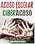 Acoso Escolar y Ciberacoso:...