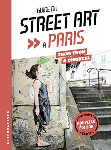 Guide du street art à Paris (Paperback)