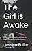 The Girl is Awake: Poetry D...