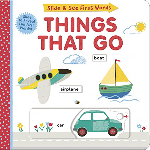 Things That Go: Slide and See First Words (Board Book)