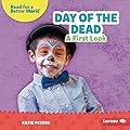 Day of the Dead: A First Look (Read about Holidays