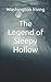 The Legend of Sleepy Hollow: A Classic tale of Gothic Horror (Annotated)