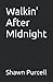 Walkin' After Midnight