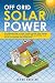 Off Grid Solar Power by Mark Kessler