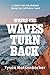 Where the Waves Turn Back: A Forty-Day Pilgrimage Along the California Coast